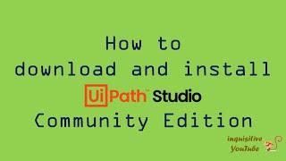 How to Download and Install UiPath Studio Community Edition