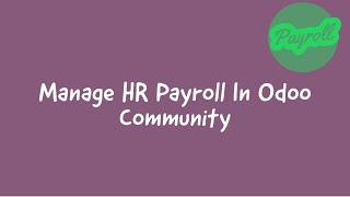 Odoo Payroll | How To Manage Payroll In Odoo Community Edition | Odoo 14 Payroll | Odoo 13 Payroll