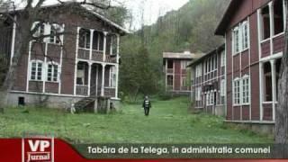 Tabara de la Telega,in administrarea primariei