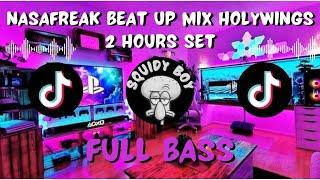 NASAFREAK BEAT UP MIX HOLYWINGS 2 HOURS SET FULL BASS 2023