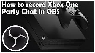How to record Xbox One party chat in OBS (w/ a capture card)
