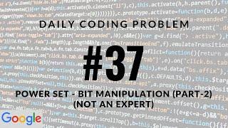 Daily Coding Problem - Problem 37 (Bit Manipulation)