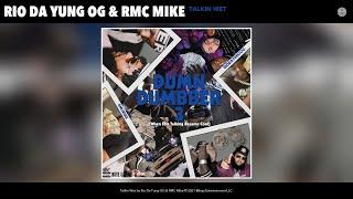 Rio Da Yung OG & RMC Mike - Talkin Wet (Audio)