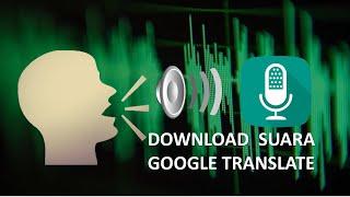 cara download suara google translate