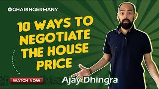 How To Negotiate The House Price | Ajay Dhingra | Ghar In Germany