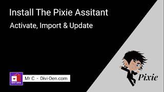 How to Install The Pixie Assistant Plugin from the Pixie Bundle