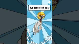 Un Santo con Cola