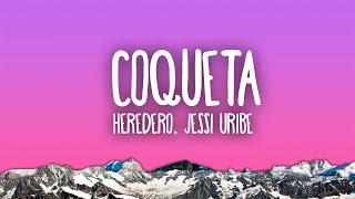 Heredero, Jessi Uribe - Coqueta (Remix)