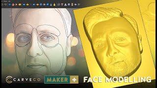 Carveco Maker Plus: Face Modelling Tutorial