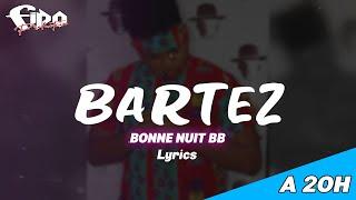 BARTEZ - Bonne Nuit bb | NOUVEAUTE GASY 2020 | MUSIC COULEUR TROPICAL