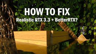 HOW TO FIX Realistic RTX pack 3.3 + Better RTX
