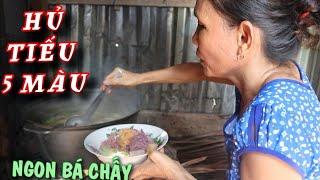 Cả nhà ăn Hủ tiếu 5 màu mẹ nấu, ngon nhức nhối (miền tây)