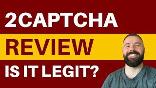 2Captcha Review - Scam Or Legit Captcha Solving Gig?