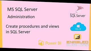 Create a procedure and view within MS SQL Server and access tables , views etc within Excel