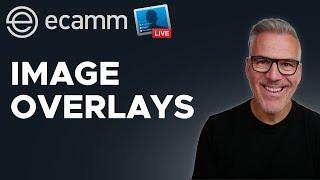 How To Use Image Overlays In Ecamm Live