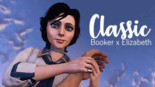 Booker x Elizabeth || Classic [Bioshock GMV]