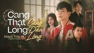 Càng Thật Lòng Càng Đau Lòng - Khánh Trần Rio | Official MV 4K | Vết Thương Kia Anh Tự Anh Khâu...