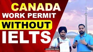 CANADA WORK PERMIT APPROVED WITHOUT IELTS | LMIA Based Work Permit Without IELTS | Success Story |