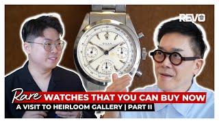 Rare Watches That You Can Buy Now | A Visit To Heirloom Gallery | Part II