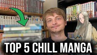 Top 5 Chill & Relaxing Manga Recommendations!