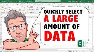 Excel: Quickly Select a Large Amount Amount of Data/Cells