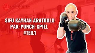 Pak-Punch-Spiel #Teil1 | SiFu Kayhan | KWT-SYSTEM