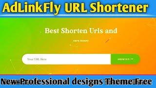 AdLinkFly URL Shortener New Theme || Professional designs URL shortener || Free Theme AdLinkFly