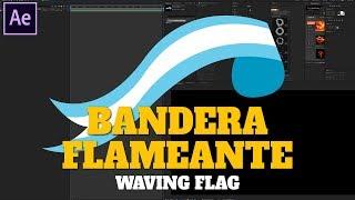 Bandera Flameante (Waving Flag Tutorial) - After Effects