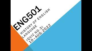 ENG501 History Of English Language Quiz No 3 Solution