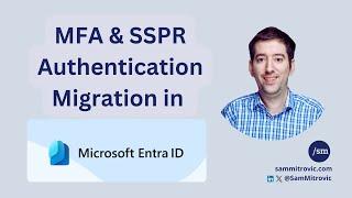 How to Migrate Legacy MFA & SSPR Authentication Methods in Microsoft Entra ID