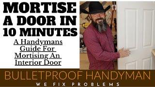 How To Mortise An Interior Door - A Handyman's Guide