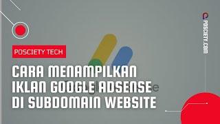 How to Show Google AdSense Ads in Subdomain Website