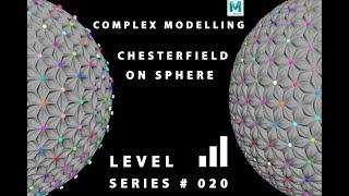 Complex Modelling Series # 20 ChesterField Effect on Sphere Maya 2020.3