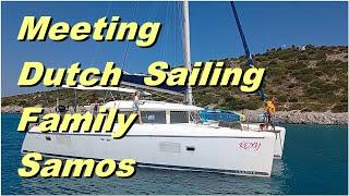 Eps159 Sailing Etanche Samos. Meeting Dutch Sailing Family on Samos  and we go to Ikaria
