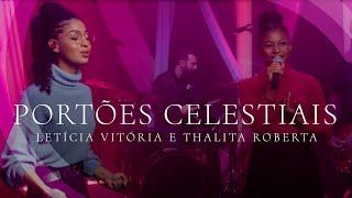 Letícia Vitória e Thalita Roberta - Portões Celestiais