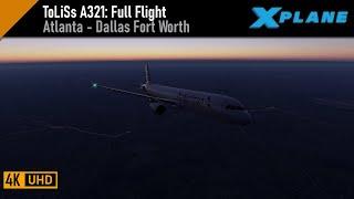 X-Plane 12 | Toliss A321 | Atlanta (KATL) - Dallas Fort Worth (KDFW)