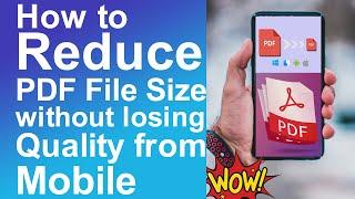 How to reduce pdf file size without losing quality in mobile