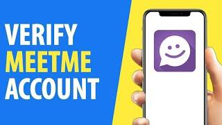 How to Verify MeetMe Account