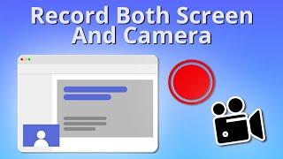 How to Record Your Screen and Yourself at the Same Time