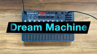 Dream Machine | Sonicware Liven Ambient Ø | New Set of 36 Songs