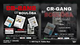 5. CR GANG - GOD Trap Ft. Yankee Boys (EP : Boulôba)