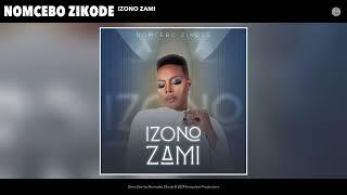 Nomcebo Zikode - iZono Zami (Official Audio)