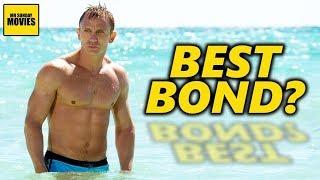 Is Daniel Craig The Best James Bond?