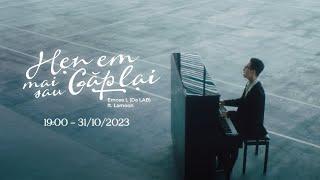 Hẹn em mai sau gặp lại - Emcee L ft. Lamoon (MV Teaser)