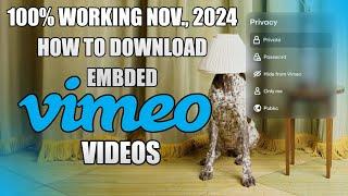 WORKING NOV., 2024 | HOW TO DOWNLOAD PROTECTED VIMEO EMBDED PRIVATE VIDEOS | SAVE FROM VIMEO