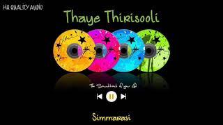 Thaye Thirisooli || Simmarasi || High Quality Audio 