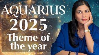 AQUARIUS 2025 Theme of the year