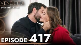 Vendetta Episode 417 English Subtitled | Kan Cicekleri