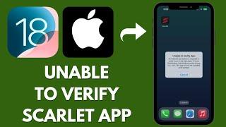 How to fix "Unable to verify" Scarlet app in iPhone