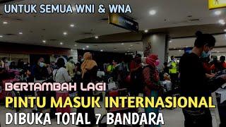 KABAR GEMBIRA!!! ADA PENAMBAHAN BANDARA BAGI WNA DAN WNI DARI LUAR NEGERI